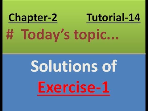 Solution of EXERCISE-1 [Chapter-2]