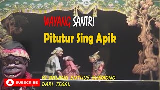 PITUTUR SING APIK | BERSAMA KI DALANG ENTHUS SUSMONO TEGAL