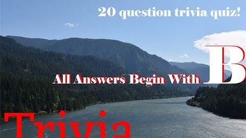 GENERAL KNOWLEDGE TRIVIA - Answers that Begin with "B" - 20 Questions - {ROAD TRIpVIA- ep:41]