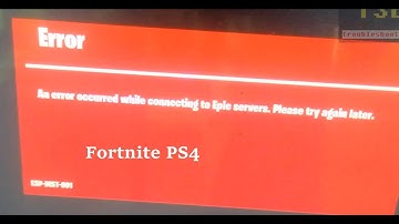 How to fix An error occurred while connecting to epic servers please try again later in fortnite PS4