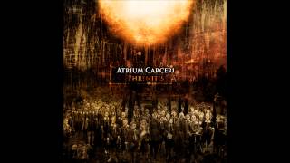 Video thumbnail of "Atrium Carceri - At the end of Time"