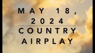 Billboard Top 60 Country Airplay (May 18, 2024)