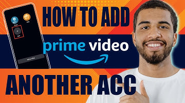 How to Add Another Account to Amazon Prime Video (2025)