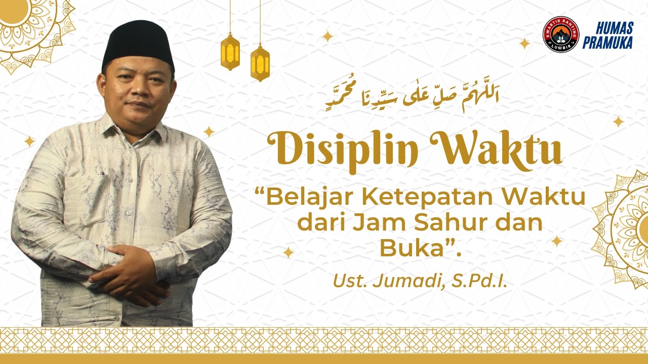 Eps 4.  Disiplin Waktu Belajar, Ketepatan Waktu dari Jam Sahur dan Buka