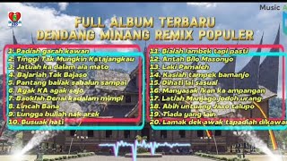 Full Album Kompilasi - Dendang Minang Remix Populer - Melisa Putri Feat Bujang Amoy