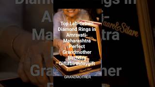 Top Lab-Grown Diamond Rings in Amravati- Maharashtra Perfect Grandmother Birthday Gift#birthdaygift