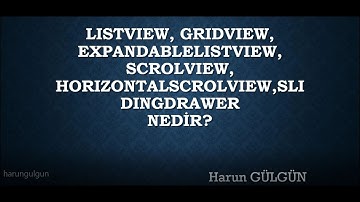 Android Xamarin-ListView,GridView,ExpandableListView,ScrollView,Horizontal,ScrollView,SlidingDrawer