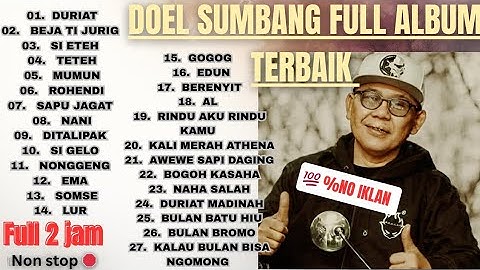 DOEL SUMBANG FULL ALBUM TERPOPULER PILIHAN TERBAIK 2025 (2 jam nonstop tanpa iklan)