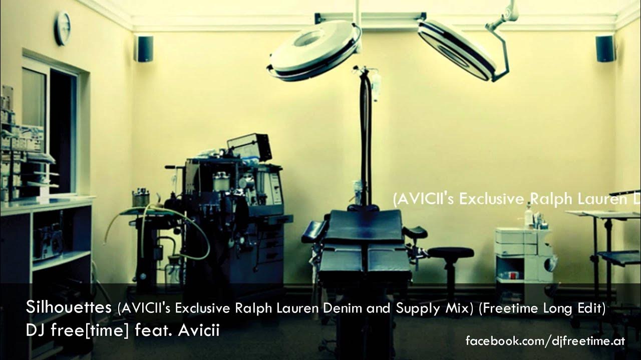 Silhouettes (AVICII 's Exclusive Ralph Lauren Denim and Supply Mix) (Freetime Long Edit) Silhouettes (AVICII 's Exclusive Ralph Lauren Denim and Supply Mix) (Freetime Long Edit)