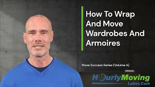 How Pack To Wrap And Move Wardrobes And Armoires