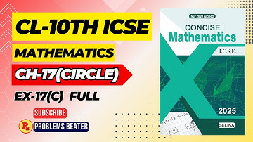 CIRCLE || CH-17 || EX-17(C) || WITH EXAMPLES || FULL || CL-10TH || SELINA CONCISE  @ProblemsBeater