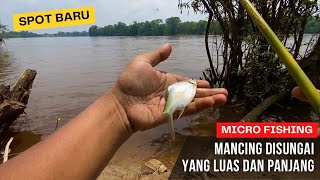 JANGAN SALAH UMPAN!!! MANCING IKAN KECIL DI SUNGAI BESAR | MICRO FISHING INDONESIA@Fishingoutdoor22