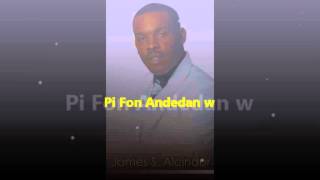 Pi Fon Andedan'w by James S. Alcindor chords