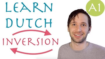 Inversion in Dutch: how to structure your sentences A1