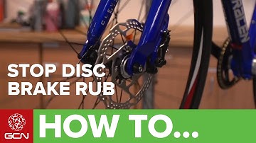 How To Stop Your Disc Brakes Rubbing