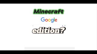 Looking at the Minecraft google easter egg! (And maybe reviewing it!)