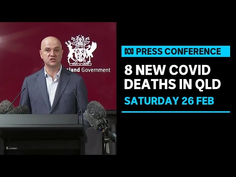 IN FULL: QLD records 8 COVID-19 related deaths, 5 of those in aged care | ABC News