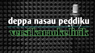 dewi kaddi - deppa nasau peddiku versi karaoke chords