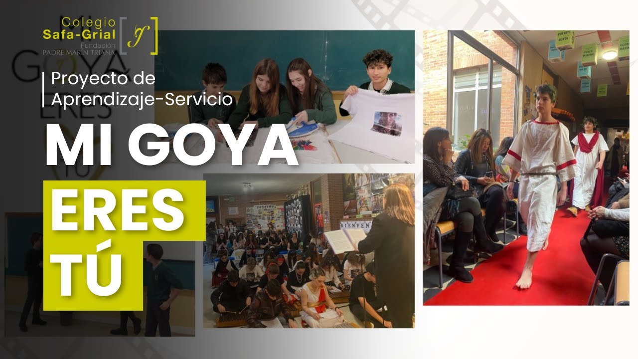 MI GOYA ERES TÚ (ApS) | Colegio Safa-Grial (Valladolid)