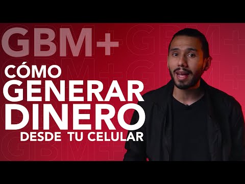 GBM+: Cómo generar dinero desde tu celular