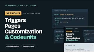 Business Central AL Development Training | Session 3: Triggers, Pages, Customization & Codeunits