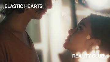 Reality Club - Elastic Hearts (Official Music Video)
