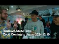 C&K-【C&K×Zedd×AI】BTS/Zedd Coming to Japan 2024.12.10