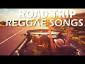 ROAD TRIP REGGAE NONSTOP MIX | TOP 100 RELAXING NONSTOP REGGAE | BEST OF REGGAE RIMIX SONGS PLAYLIST