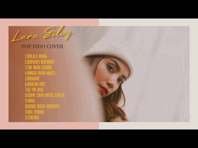 LARA SILVY - Pop Indonesia Cover Playlist (Full Album) class=