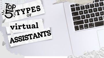 TOP 5 TYPES OF VIRTUAL ASSISTANTS (most in-demand Virtual Assistants)