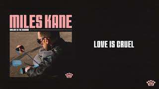 Miles Kane - "Love Is Cruel" [Official Lyric Video]