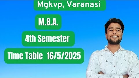 Mahatma Gandhi Kashi Vidyapeeth Time Table 2025 | Mgkvp Exam News | Mba 4th Semester