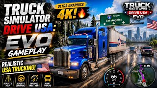 TRUCK SIMULATOR DRIVE USA: EVO GAMEPLAYULTRA GRAPHICS 4K! 🔥REALISTIC USA TRUCKING! 🇺🇸 2
