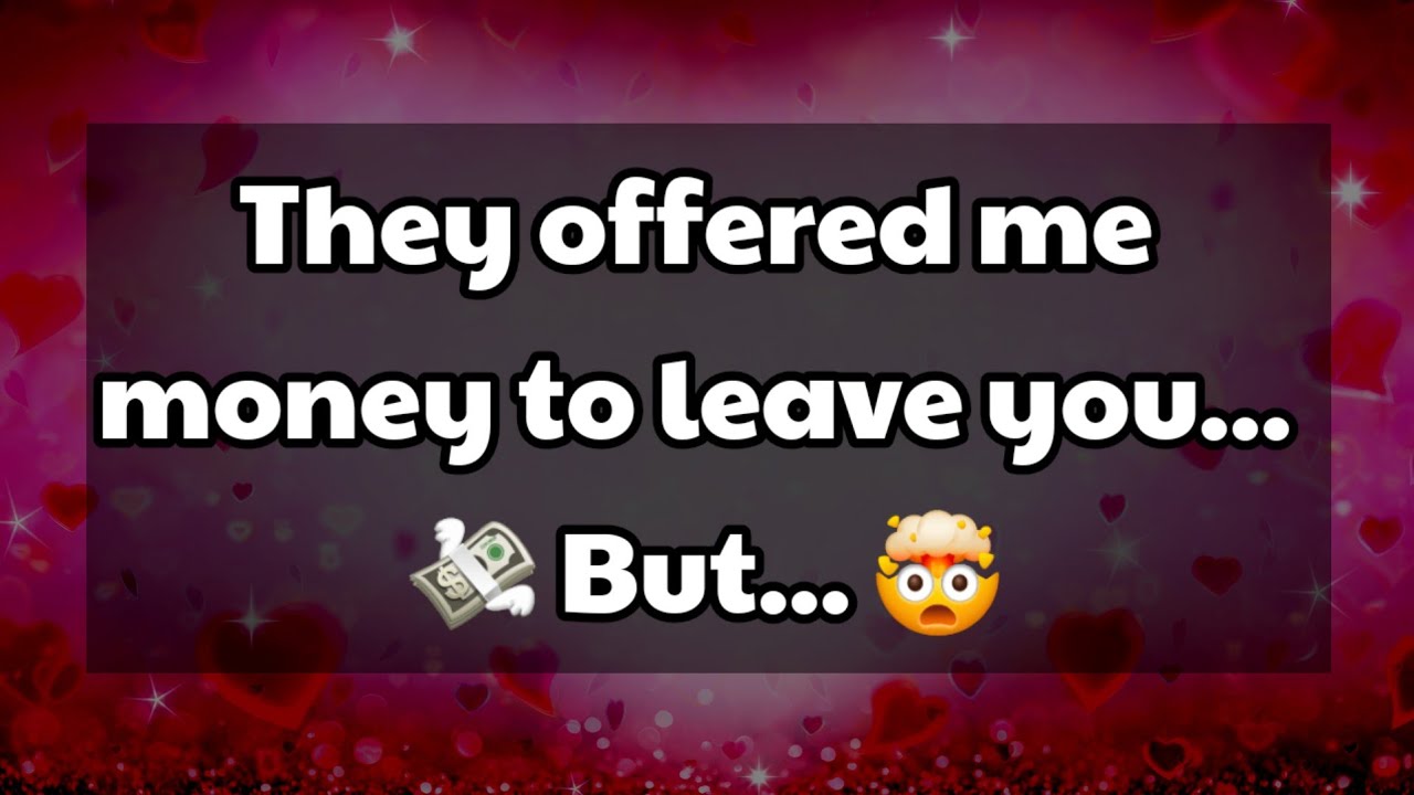 Dm to Df Love Messages 💟🩵 || They offered me money to leave you... 💸 ...