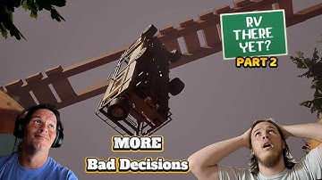 RV There Yet? Making MORE Bad Decisions - Part 2 ft. @BleweRaven