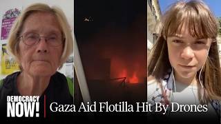 Gaza Aid Flotilla Attacked by Drones in International Waters; Organizers Blame Israel