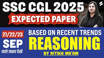 SSC CGL 2025 Expected Paper | Reasoning Based on Latest Trends | By Ritika Ma’am