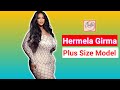 Hermela girma beautiful plus size model  fashion influencer  facts  bio