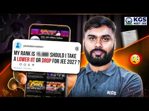 JEE Main & Advanced Rank Analysis | College Lu Ya Drop? Best Decision Guide | KGS JEE