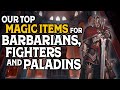 Our Top Magic Items for Barbarians, Fighters, and Paladins in D&D 5e