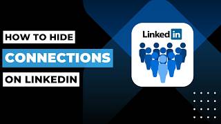 How To Hide Connections On LinkedIn !