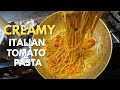 Can 3 Tomatoes Make The Creamiest Italian Pasta