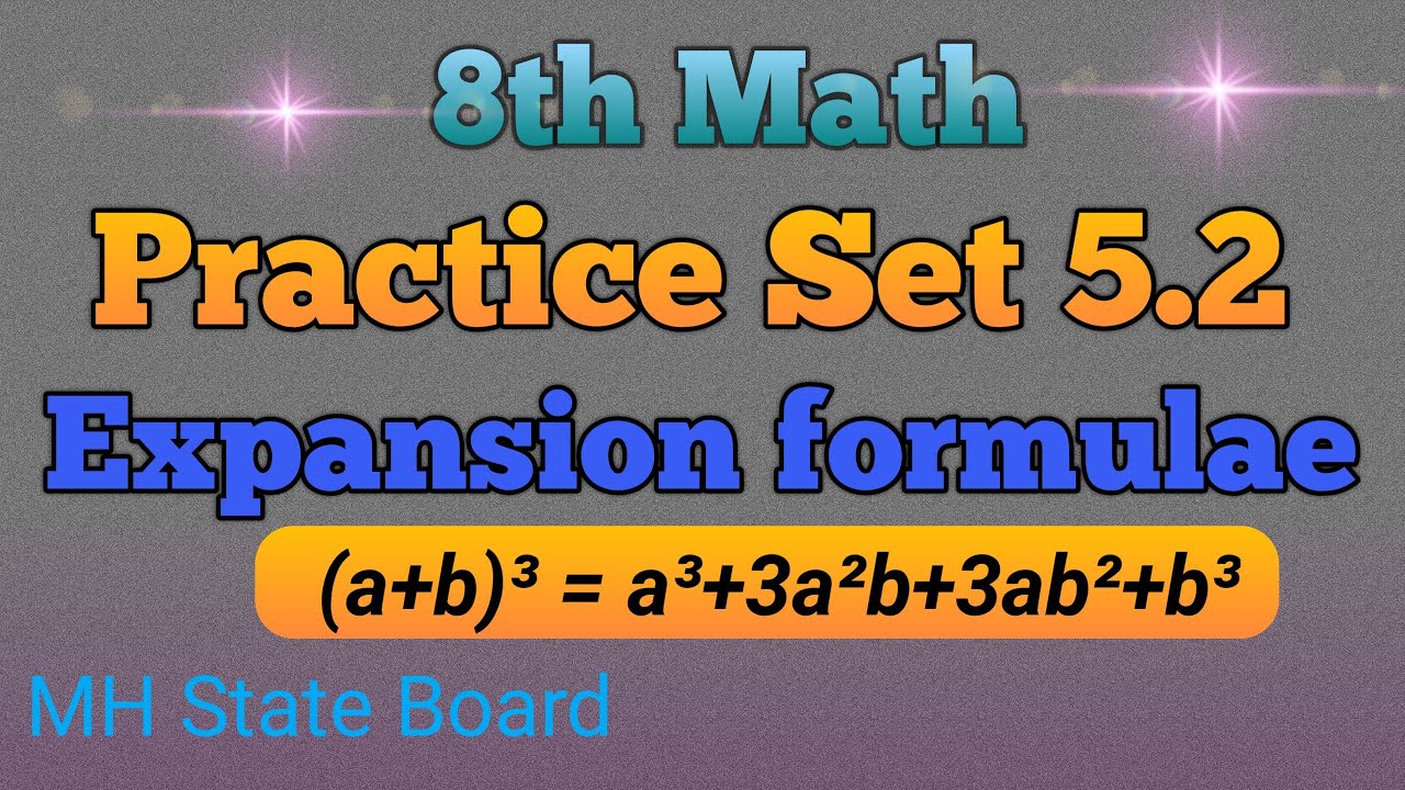 8th Math Practice Set 5 2 Expansion Formulae Youtube 8th Math Practice Set 5 2 Expansion Formulae Youtube