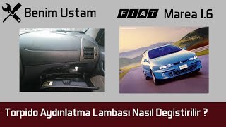 Torpido Aydınlatma Lambası Nasıl Değiştirilir ? Led Lamba Montajı Fiat Marea-Brava-Bravo