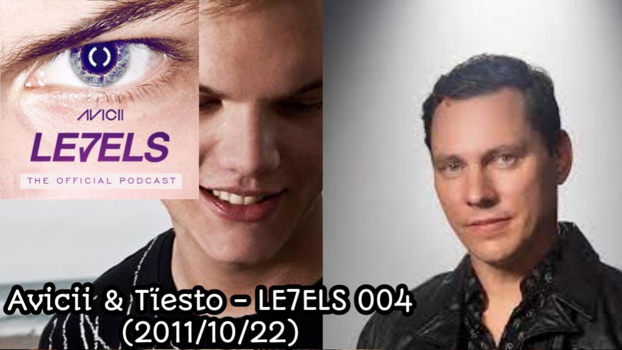 Avicii & Tiësto - LE7ELS 004 (2011/10/22) - YouTube