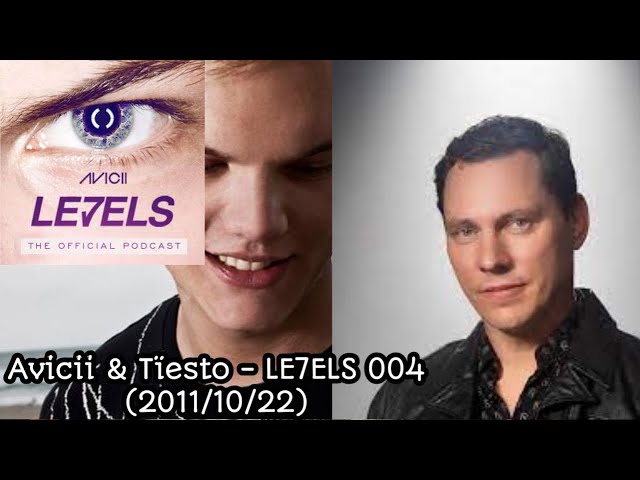 Avicii & Tiësto - LE7ELS 004 (2011/10/22) - YouTube