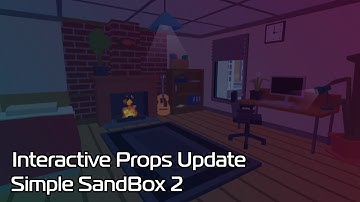 💡 Simple SandBox 2 (v. 1.8.50) - Interactive Props Update