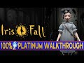 Iris Fall 100% Platinum Walkthrough | Trophy & Achievement Guide | With Commentary