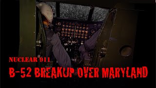 Nuclear 911: B-52 Breakup Over Maryland