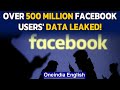 Facebook data of over 500 million users found online on a website for hackers | Oneindia News